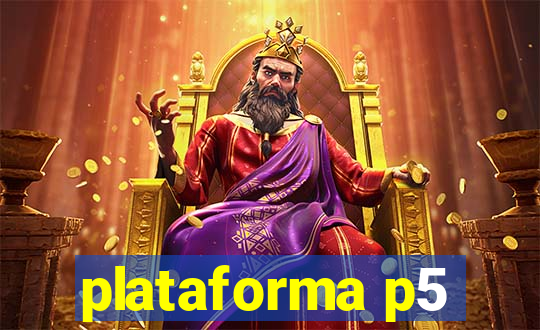 plataforma p5